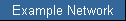 Example Network